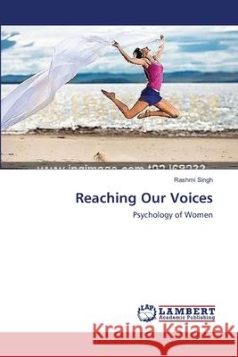 Reaching Our Voices Singh, Rashmi 9783659540011 LAP Lambert Academic Publishing - książka