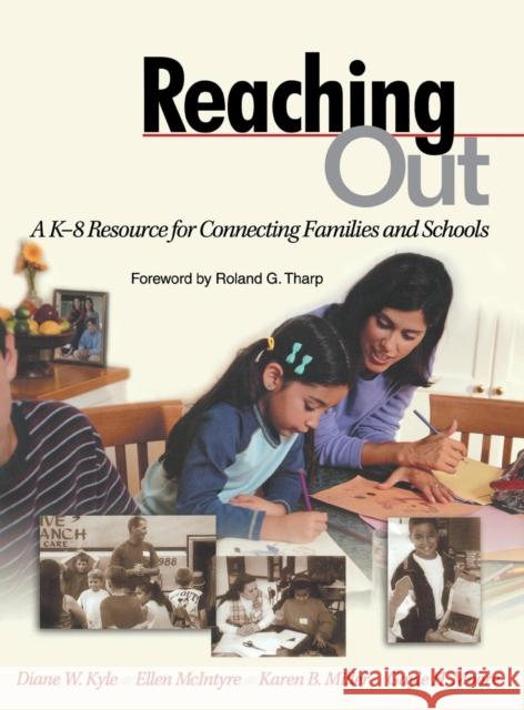 Reaching Out: A K-8 Resource for Connecting Families and Schools Kyle, Diane W. 9780761945062 Corwin Press - książka