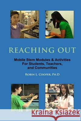 Reaching Out: Mobile STEM Modules & Activities for Students, Teachers, and Communities Robin L. Cooper 9781968822033 Karen Mireau Books - książka
