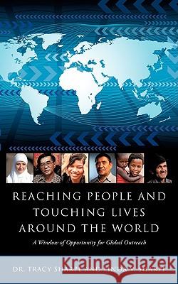 Reaching People and Touching Lives Around the World Linda V Sharpe, Dr Tracy Sharpe 9781607914051 Xulon Press - książka