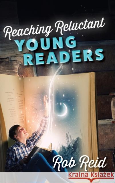 Reaching Reluctant Young Readers Rob Reid 9781442274402 Rowman & Littlefield Publishers - książka