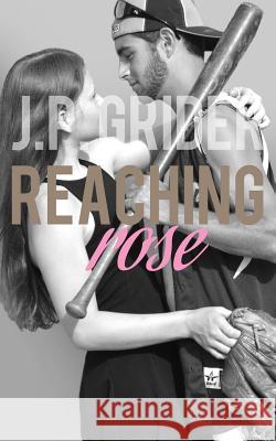 Reaching Rose J. P. Grider Murphy Rae Sue Toth 9780692461624 Julianne P. Grider - książka