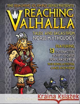 Reaching Valhalla: Tales and Sagas from Norse Mythology Hamby, Zachary Parker 9780982704929 Hamby Publishing - książka