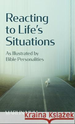 Reacting to Life\'s Situations Marlin Mull 9781666746082 Resource Publications (CA) - książka