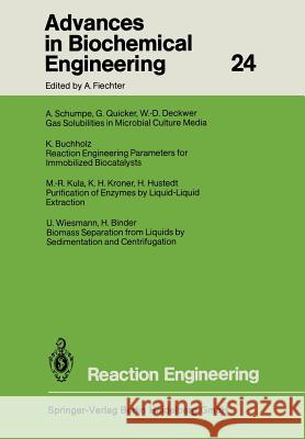 Reaction Engineering H. Binder, K. Buchholz, W. D. Deckwer, H. Hustedt, K. H. Kroner, M.-R. Kula, G. Quicker, A. Schumpe, U. Wiesmann 9783662153369 Springer-Verlag Berlin and Heidelberg GmbH &  - książka