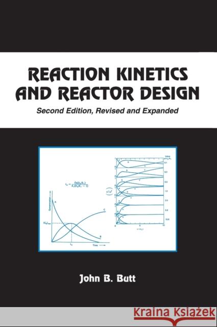 Reaction Kinetics and Reactor Design John B. Butt 9780824777227 Marcel Dekker - książka