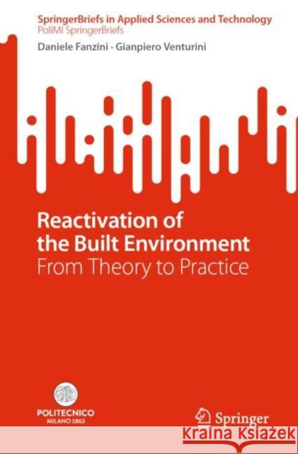 Reactivation of the Built Environment: From Theory to Practice Fanzini, Daniele 9783031160684 Springer International Publishing - książka
