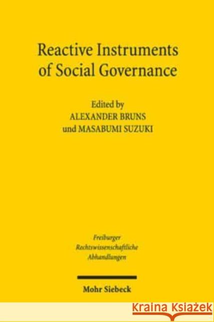 Reactive Instruments of Social Governance Alexander Bruns Masabumi Suzuki 9783161576546 Mohr Siebeck - książka