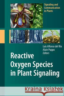 Reactive Oxygen Species in Plant Signaling Luis Alfonso del Rio Alain Puppo  9783642242618 Springer-Verlag Berlin and Heidelberg GmbH &  - książka