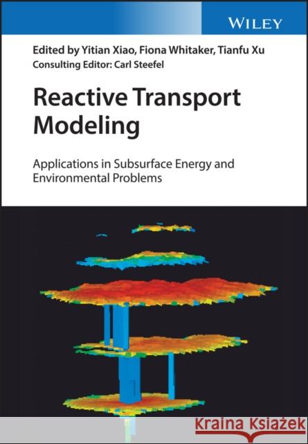 Reactive Transport Modeling: Applications in Subsurface Energy and Environmental Problems Whitaker, Fiona 9781119060000  - książka