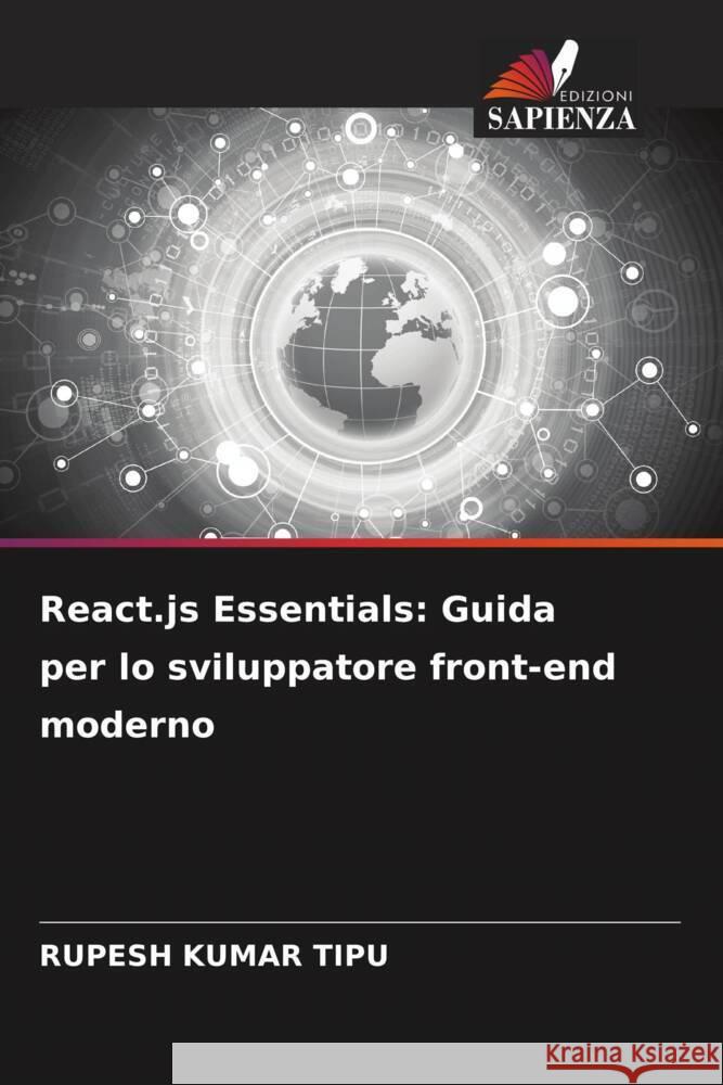 React.js Essentials: Guida per lo sviluppatore front-end moderno Rupesh Kuma 9786207436781 Edizioni Sapienza - książka