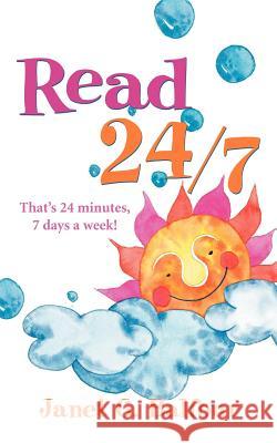 Read 24/7 Janet G Balfour 9781594678035 Xulon Press - książka