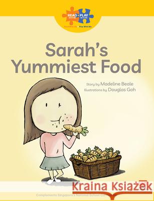 Read + Play  Social Skills Bundle 1 - Sarah’s  Yummiest Food Madeline Beale 9789815066104 Marshall Cavendish International (Asia) Pte L - książka
