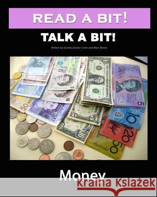 Read a Bit! Talk a Bit!: Money Gunilla Denton-Cook Mary Morris 9781460984086 Createspace - książka