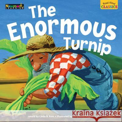 Read Aloud Classics: The Enormous Turnip Big Book Shared Reading Book Ross, Linda B. 9781478807162 Newmark Learning - książka