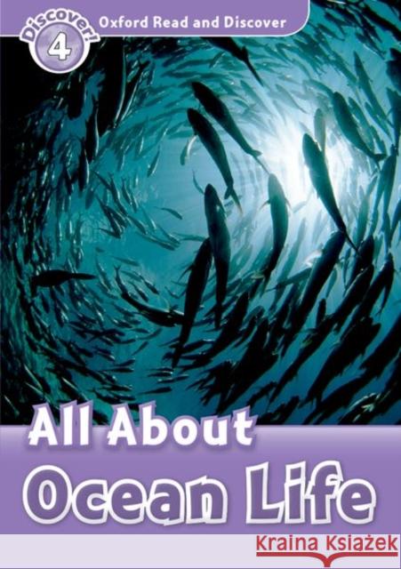 Read and Discover: Level 4: 750-Word Vocabulary All about Ocean Life Bladon, Rachel 9780194644396 OXFORD UNIVERSITY PRESS - książka