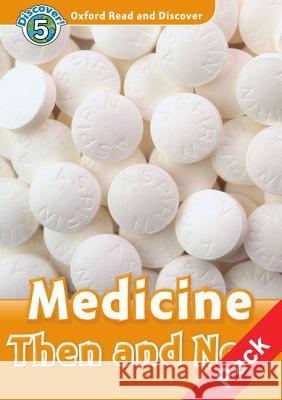 Read and Discover Level 5 Medicine Then and Now Audio CD Pack Louise & Richard Spilsbury 9780194645461 Oxford University Press - książka