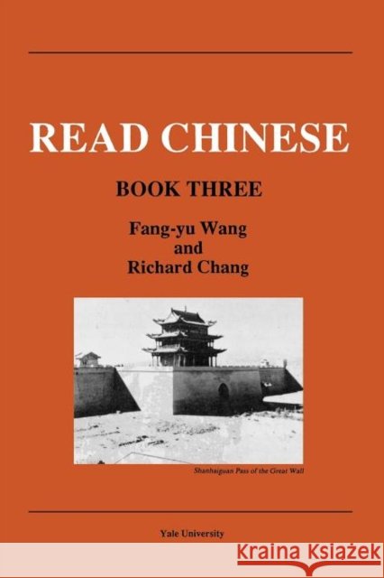 Read Chinese, Book Three  9780887100680 Yale University, Far Eastern Publications - książka