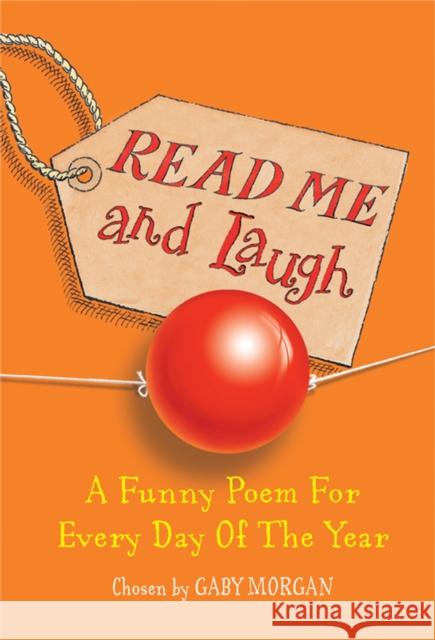 Read Me and Laugh: A funny poem for every day of the year chosen by Gaby Morgan 9780330435574 Pan Macmillan - książka