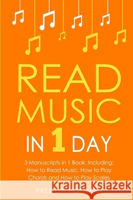 Read Music: In 1 Day - Bundle - The Only 3 Books You Need to Learn How to Read Music Notes and Reading Sheet Music Today Preston Hoffman 9798330269914 Preston Hoffman - książka