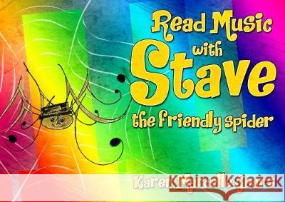 Read Music With Stave The Friendly Spider Karen Marcelle Gears 9781912218172 Sixth Element Publishing - książka