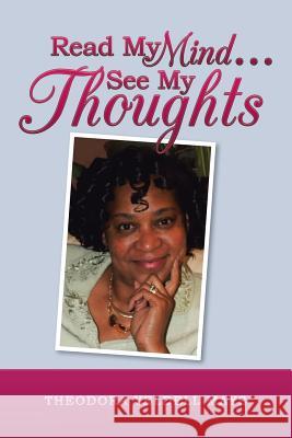Read My Mind . . . See My Thoughts Theodora Yeldell Mays 9781504395458 Balboa Press - książka