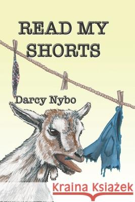 Read My Shorts Darcy Nybo 9781987982039 Artistic Warrior Publishing - książka