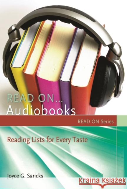 Read On...Audiobooks: Reading Lists for Every Taste Saricks, Joyce G. 9781591588047 Libraries Unlimited - książka