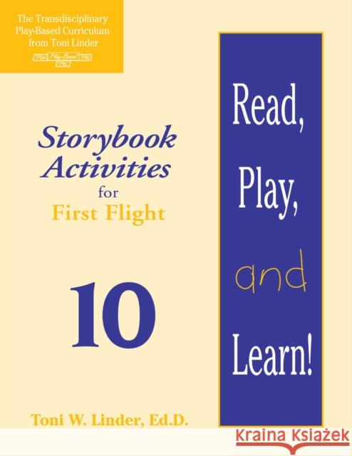 Read, Play, and Learn!(r) Module 10: Storybook Activities for First Flight Toni W Linder   9781557664129 Brookes Publishing Co - książka