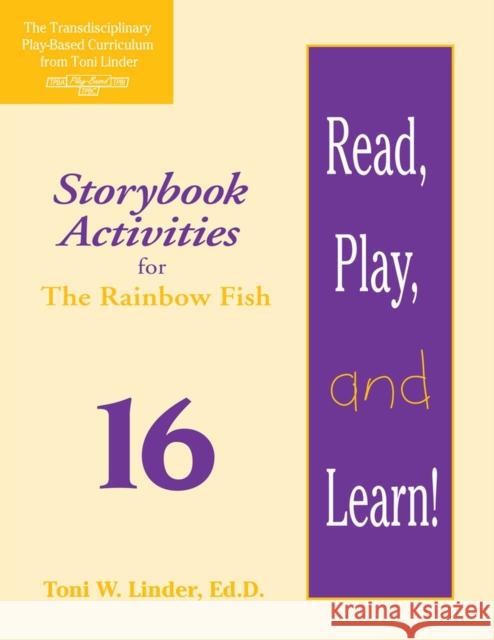 Read, Play, and Learn!(r) Module 16: Storybook Activities for the Rainbow Fish Toni W Linder Karen Riley  9781557664181 Brookes Publishing Co - książka