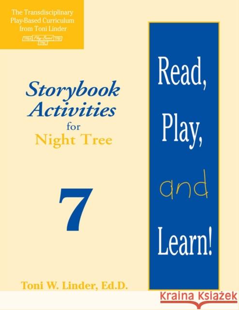 Read, Play, and Learn!(r) Module 7: Storybook Activities for Night Tree Toni W Linder   9781557664099 Brookes Publishing Co - książka