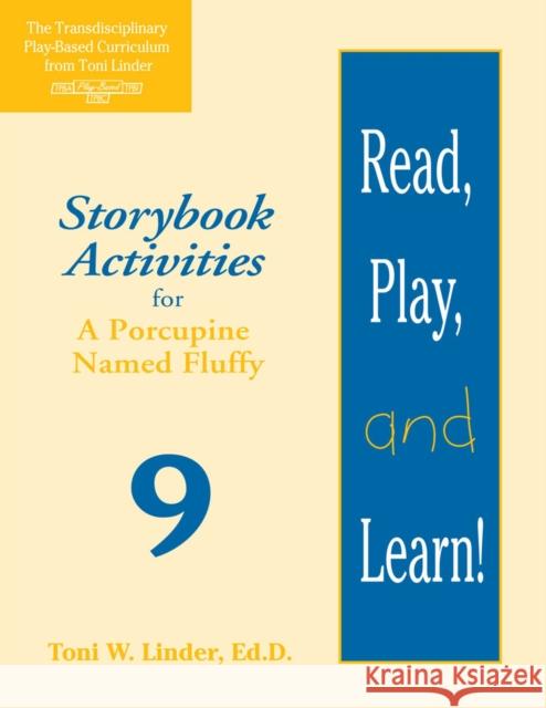 Read, Play, and Learn!(r) Module 9: Storybook Activities for a Porcupine Named Fluffy Toni W Linder   9781557664112 Brookes Publishing Co - książka
