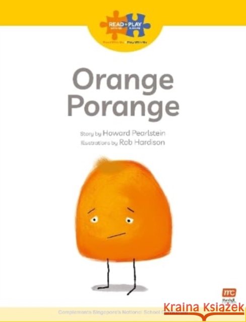 Read + Play  Growth Bundle 2 Orange Porange Howard Pearlstein 9789815066401 Marshall Cavendish International (Asia) Pte L - książka