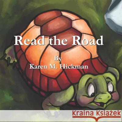 Read the Road Karen M Hickman, Alexandra Bowman 9781939535887 Deep Sea Publishing - książka