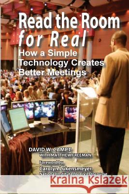 Read The Room For Real: How a Simple Technology Creates Better Meetings Freeman, Matthew 9781943382002 I Am Publications - książka