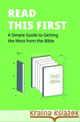 Read This First: A Simple Guide to Getting the Most from the Bible Gary Millar 9781784986834 Good Book Co - książka
