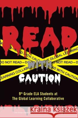 Read with Caution Student Authors of the Global Learnin 9781304535207 Lulu.com - książka