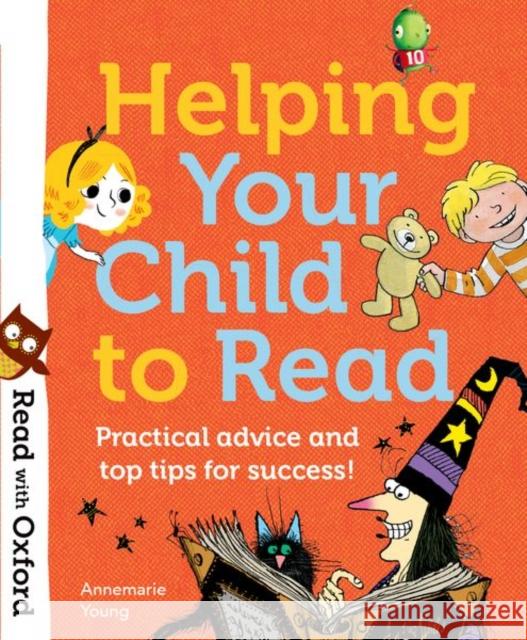 Read with Oxford: Helping Your Child to Read: Practical advice and top tips! Annemarie Young Alex Brychta Korky Paul 9780192764409 Oxford University Press - książka