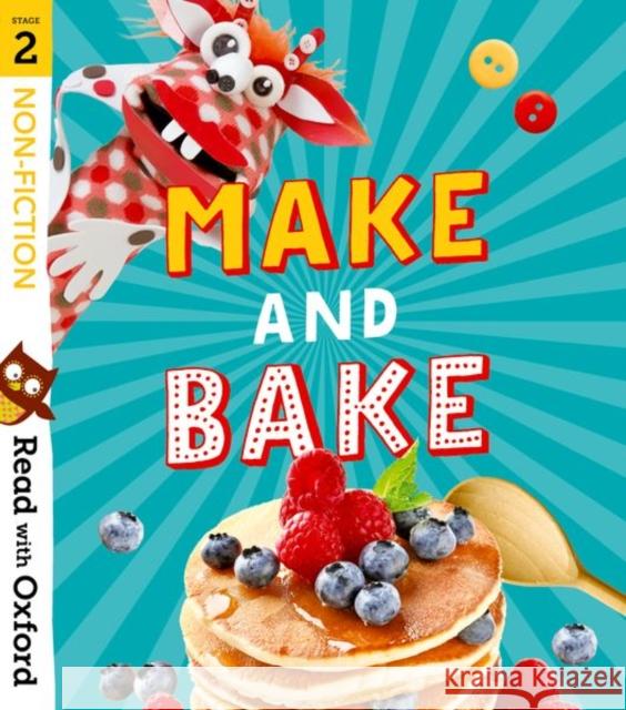 Read with Oxford: Stage 2: Non-fiction: Make and Bake! Karra McFarlane Catherine Baker Suzannah Beddoes 9780192773845 Oxford University Press - książka