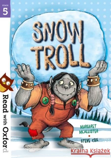 Read with Oxford: Stage 5: Snow Troll McAllister, Margaret 9780192765277 Oxford University Press - książka
