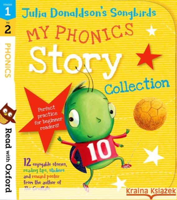 Read with Oxford: Stages 1-2: Julia Donaldson's Songbirds: My Phonics Story Collection Julia Donaldson 9780192764867 Oxford University Press - książka