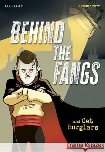 Read Write Inc. Fresh Start Readers: Book 15: Behind the Fangs & Cat Burglars Lou Kuenzler 9781382053105 Oxford University Press - książka