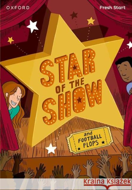 Read Write Inc. Fresh Start Readers: Book 6: Star of the Show & Football Flops Vogler, Sara 9781382053013 Oxford University Press - książka