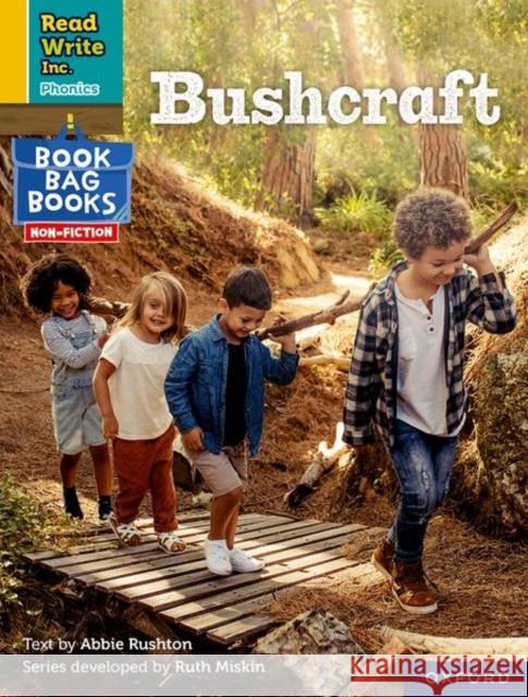 Read Write Inc. Phonics: Bushcraft (Yellow Set 5 NF Book Bag Book 5) Abbie Rushton 9781382000703  - książka