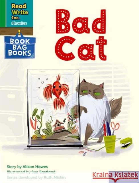 Read Write Inc. Phonics: Green Set 1 Book Bag Book 3 A bad cat Alison Hawes Sue Eastland  9780198420002 Oxford University Press - książka