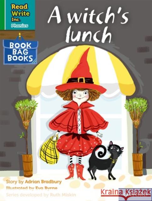 Read Write Inc. Phonics: Green Set 1 Book Bag Book 4 A witch's lunch Adrian Bradbury Eva Byrne  9780198420019 Oxford University Press - książka