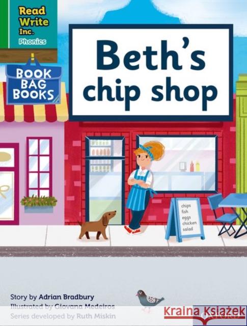 Read Write Inc. Phonics: Green Set 1 Book Bag Book 7 Beth's chip shop Adrian Bradbury Giovana Medeiros  9780198420040 Oxford University Press - książka