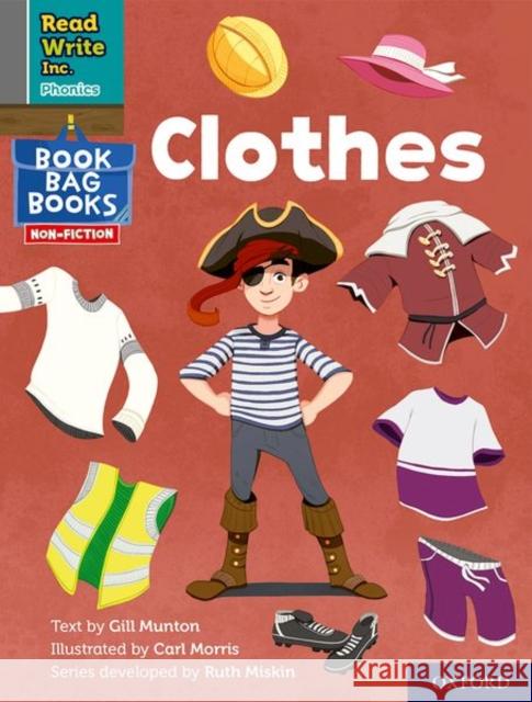 Read Write Inc. Phonics: Grey Set 7 NF Book Bag Book 13 Clothes Gill Munton Carl Morris  9781382001021 Oxford University Press - książka