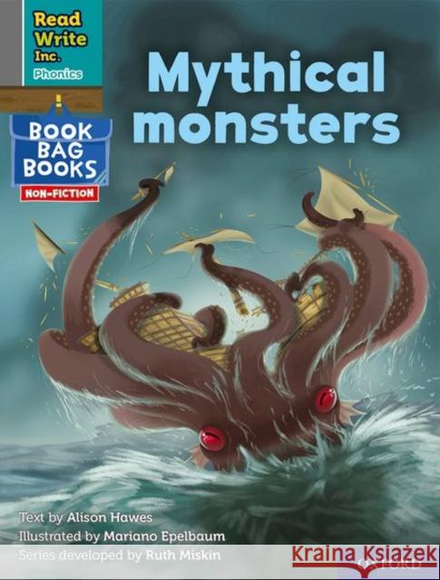 Read Write Inc. Phonics: Grey Set 7 NF Book Bag Book 9 Mythical monsters Alison Hawes Mariano Epelbaum  9781382000987 Oxford University Press - książka