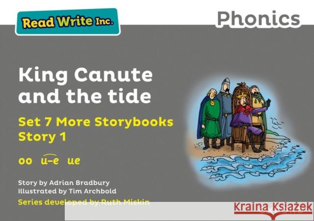 Read Write Inc. Phonics: Grey Set 7A Storybook 1 King Canute and the tide Adrian Bradbury Tim Archbold  9781382013550 Oxford University Press - książka